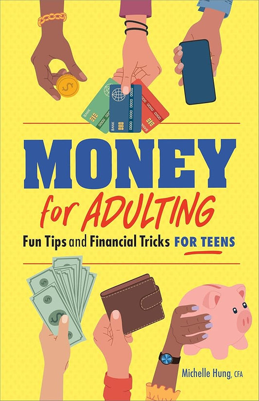 Money for Adulting: Fun Tips and Financial Tricks for Teens cover image