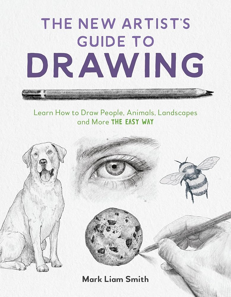 The New Artist's Guide to Drawing: Learn How to Draw People, Animals, Landscapes and More the Easy Way cover image