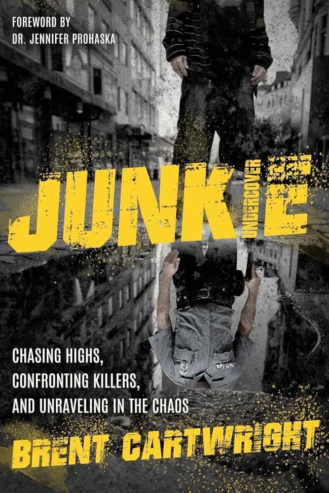 Undercover Junkie: Chasing Highs, Confronting Killers, and Unraveling in the Chaos cover image