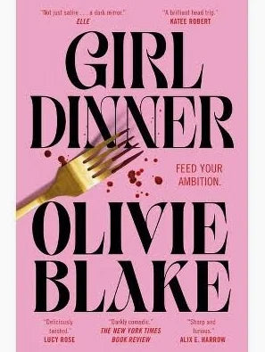 Girl Dinner: A Novel